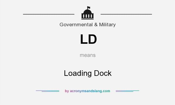 What does LD mean? It stands for Loading Dock