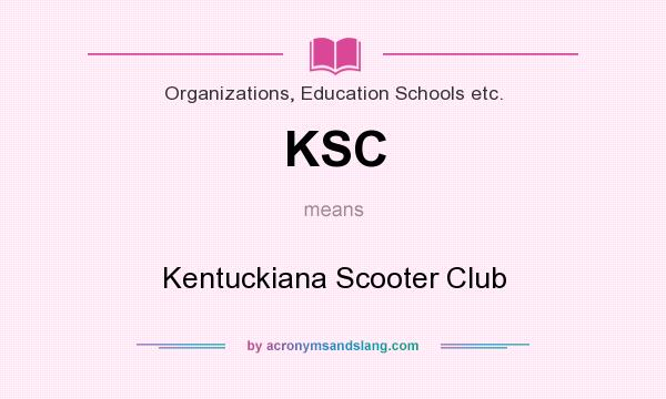 What does KSC mean? It stands for Kentuckiana Scooter Club