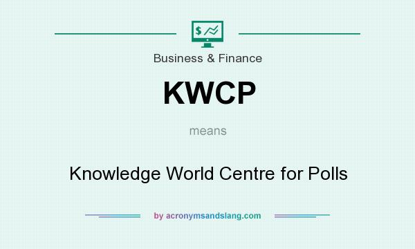 What does KWCP mean? It stands for Knowledge World Centre for Polls