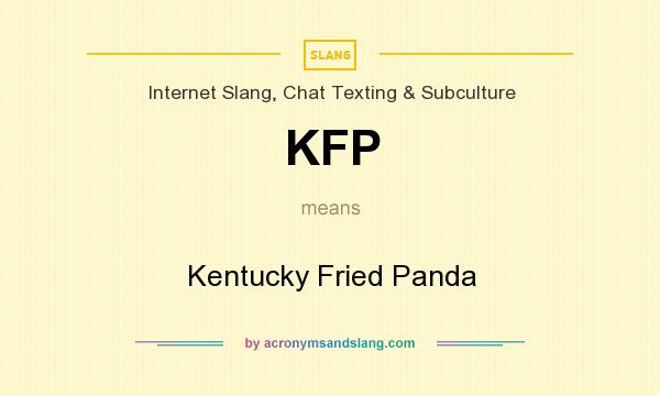 What does KFP mean? It stands for Kentucky Fried Panda