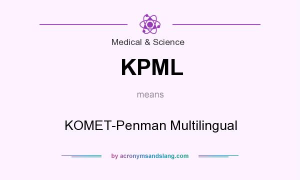 What does KPML mean? It stands for KOMET-Penman Multilingual