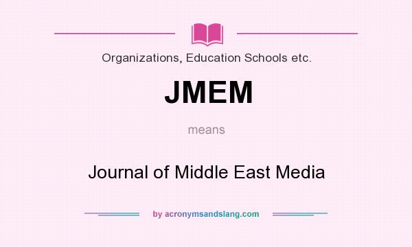 What does JMEM mean? It stands for Journal of Middle East Media