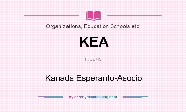 What does KEA mean? It stands for Kanada Esperanto-Asocio