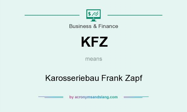 What does KFZ mean? It stands for Karosseriebau Frank Zapf