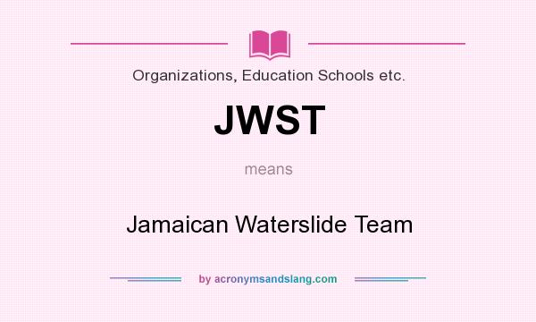 What does JWST mean? It stands for Jamaican Waterslide Team