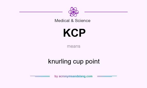 What does KCP mean? It stands for knurling cup point