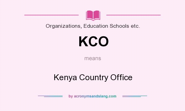 What does KCO mean? It stands for Kenya Country Office