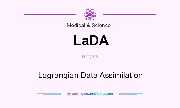 What does LaDA mean? It stands for Lagrangian Data Assimilation
