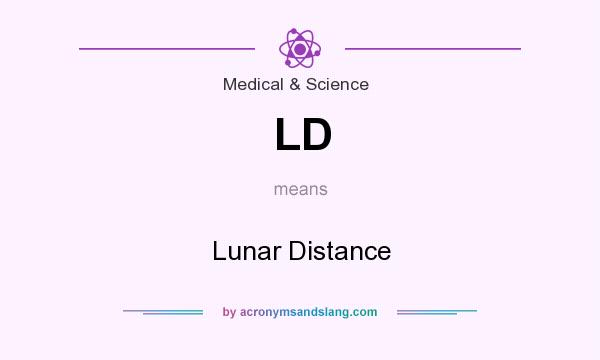 What does LD mean? It stands for Lunar Distance