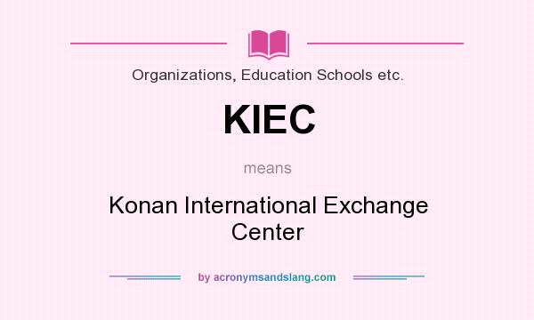 What does KIEC mean? It stands for Konan International Exchange Center