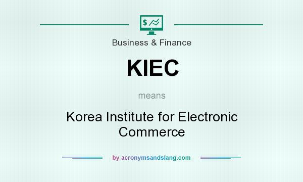 What does KIEC mean? It stands for Korea Institute for Electronic Commerce