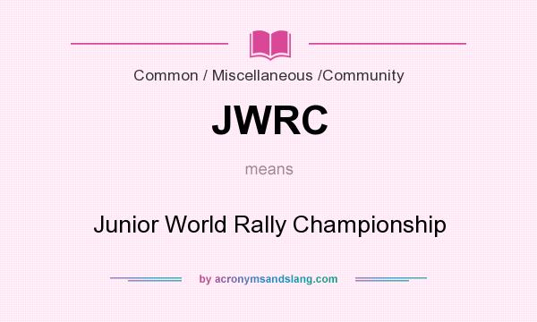 What does JWRC mean? It stands for Junior World Rally Championship