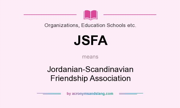 What does JSFA mean? It stands for Jordanian-Scandinavian Friendship Association