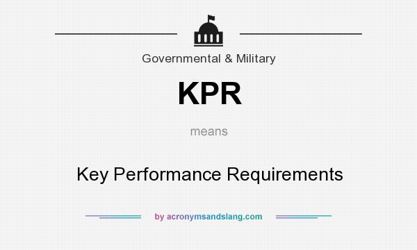 Kpr Key Performance Requirements By Acronymsandslang Com