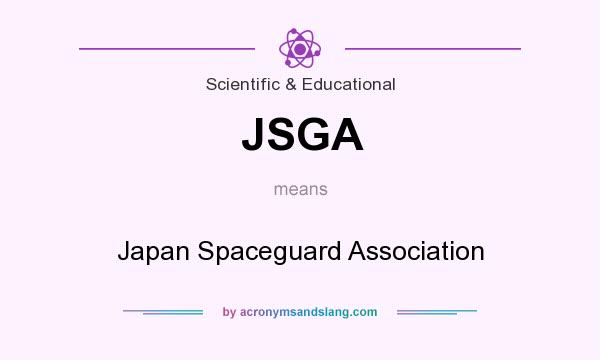 What does JSGA mean? It stands for Japan Spaceguard Association