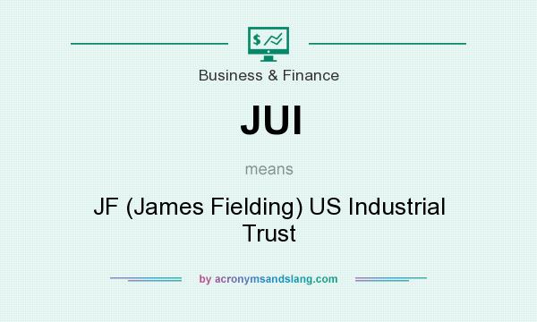 What does JUI mean? It stands for JF (James Fielding) US Industrial Trust