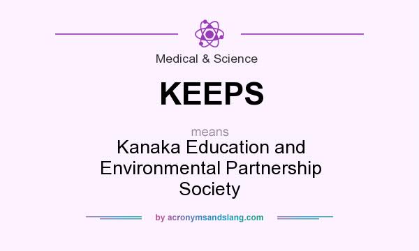 What does KEEPS mean? It stands for Kanaka Education and Environmental Partnership Society