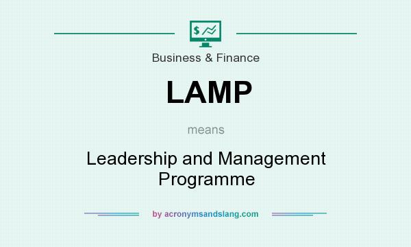 What does LAMP mean? It stands for Leadership and Management Programme