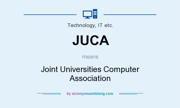 What does JUCA mean? It stands for Joint Universities Computer Association