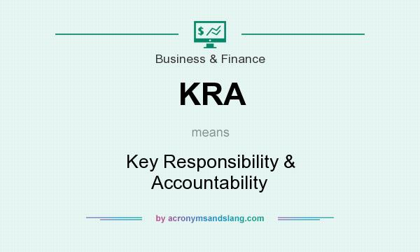 What does KRA mean? It stands for Key Responsibility & Accountability