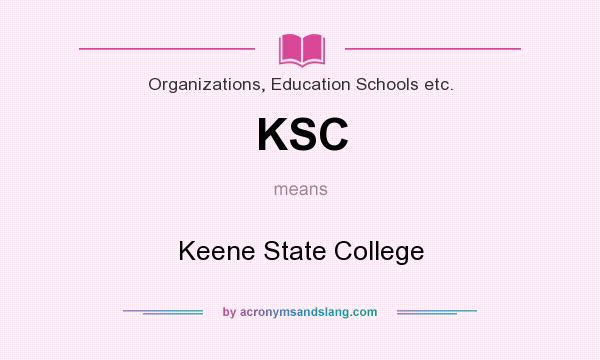 What does KSC mean? It stands for Keene State College