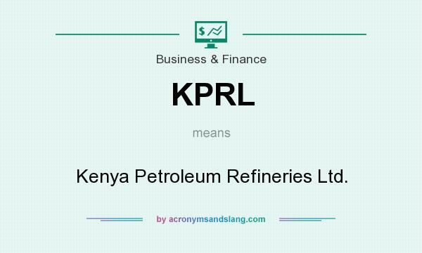 What does KPRL mean? It stands for Kenya Petroleum Refineries Ltd.
