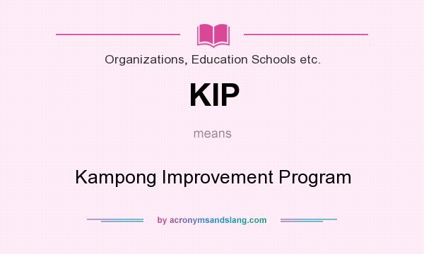 What does KIP mean? It stands for Kampong Improvement Program