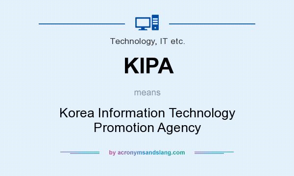 What does KIPA mean? It stands for Korea Information Technology Promotion Agency