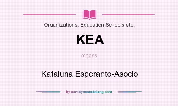 What does KEA mean? It stands for Kataluna Esperanto-Asocio