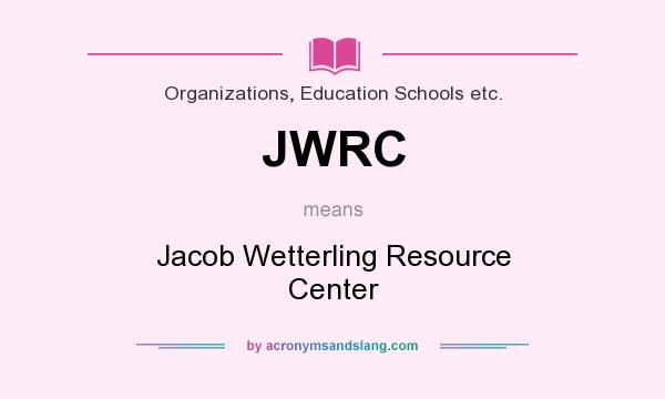 What does JWRC mean? It stands for Jacob Wetterling Resource Center