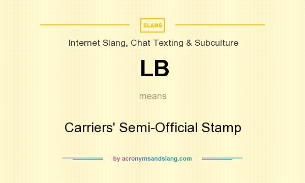 What does LB mean? It stands for Carriers` Semi-Official Stamp