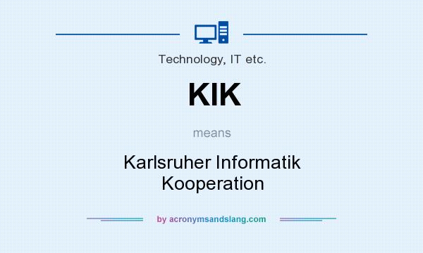 What does KIK mean? It stands for Karlsruher Informatik Kooperation