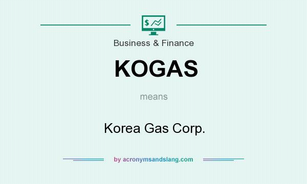 What does KOGAS mean? It stands for Korea Gas Corp.
