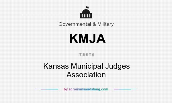 What does KMJA mean? It stands for Kansas Municipal Judges Association