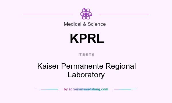 What does KPRL mean? It stands for Kaiser Permanente Regional Laboratory