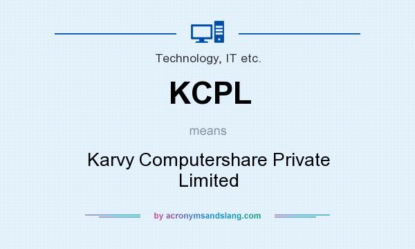 What does KCPL mean? It stands for Karvy Computershare Private Limited