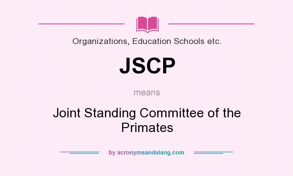 What does JSCP mean? It stands for Joint Standing Committee of the Primates