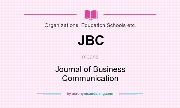 What does JBC mean? It stands for Journal of Business Communication