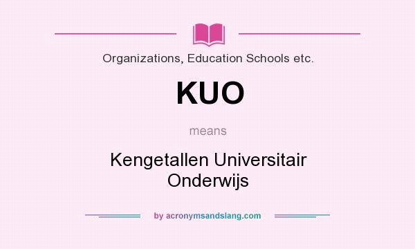 What does KUO mean? It stands for Kengetallen Universitair Onderwijs