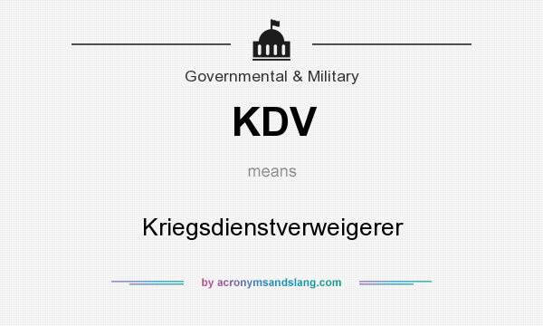 What does KDV mean? It stands for Kriegsdienstverweigerer