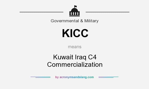 What does KICC mean? It stands for Kuwait Iraq C4 Commercialization