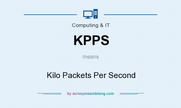 What does KPPS mean? It stands for Kilo Packets Per Second