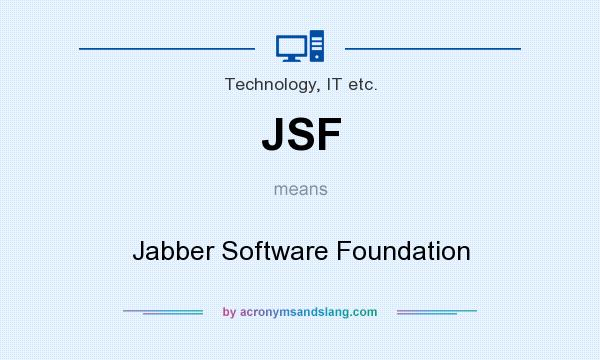 What does JSF mean? It stands for Jabber Software Foundation