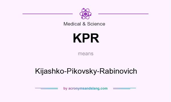 What does KPR mean? It stands for Kijashko-Pikovsky-Rabinovich