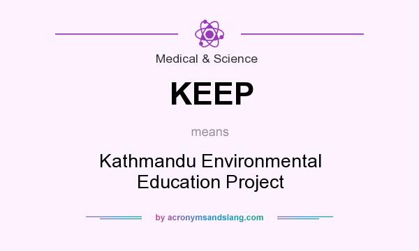 What does KEEP mean? It stands for Kathmandu Environmental Education Project