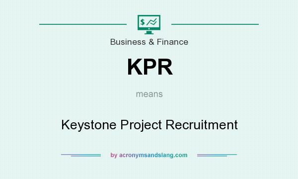 What does KPR mean? It stands for Keystone Project Recruitment