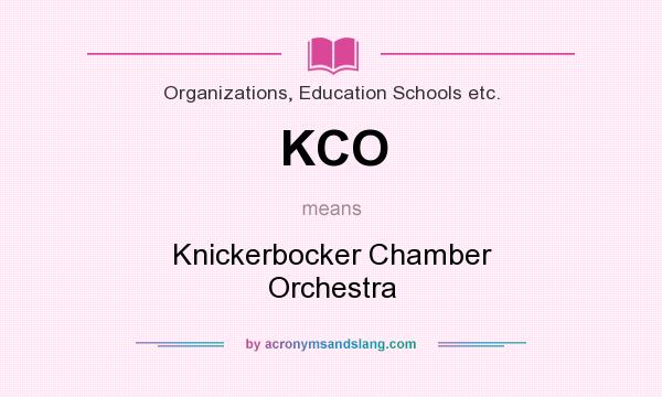 What does KCO mean? It stands for Knickerbocker Chamber Orchestra