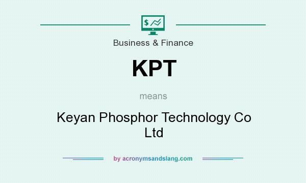 What does KPT mean? It stands for Keyan Phosphor Technology Co Ltd