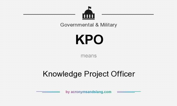 What does KPO mean? It stands for Knowledge Project Officer