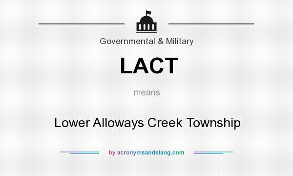 What does LACT mean? It stands for Lower Alloways Creek Township